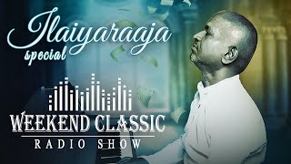 Ilaiyaraaja Podcast  Weekend Classic Radio Show  Interesting Stories with Mirchi Senthil [upl. by Eldrida298]