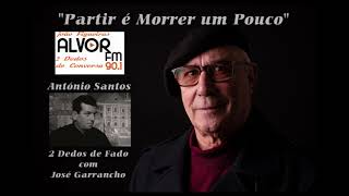 2 Dedos de Conversa  António Santos quotPartir é Morrer um Poucoquot por José Garrancho [upl. by Elleira]