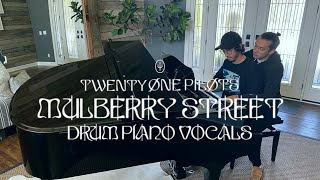 Twenty One Pilots  Mulberry Street Acoustic Version Drum amp Piano [upl. by Anavi]