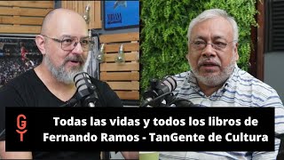 Todas las vidas y todos los libros de Fernando Ramos  TanGente de Cultura [upl. by Htehpaj163]