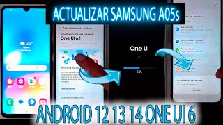 COMO ACTUALIZAR SAMSUNG A05s SIN PC A057 ANDROID 12 13 14 ONE UI 6 [upl. by Halette113]