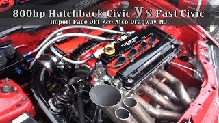 800hp Hatchback Civic Vs Fast Civic [upl. by Jephthah]