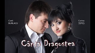 Cântă Dragostea  Costi Burlacu amp Corina Țepeș [upl. by Lorinda]