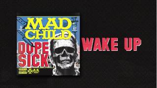 Madchild  WAKE UP Track 6 from DOPE SICK  IN STORES NOW [upl. by Bland]