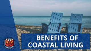 The Incredible Benefits of Living by the Coast [upl. by Pasia]