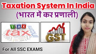 Taxation System In India  Economics For SSC Exams  Direct amp Indirect Tax  GST  Economics class 8 [upl. by Rurik170]