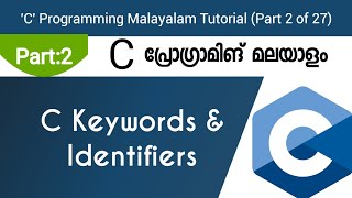 C Keywords amp Identifiers  C Programming Malayalam Tutorial  Part 2 of 27 [upl. by Lanita]