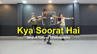 Kya Soorat Hai  Class Video  Deepak Tulsyan Choreography  G M Dance Centre [upl. by Zippora462]