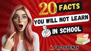 20 FACTS  You Will NOT LEARN in SCHOOL [upl. by Nairehs682]