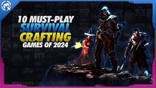 Top 10 Survival Crafting Games of 2024 [upl. by Fugate662]