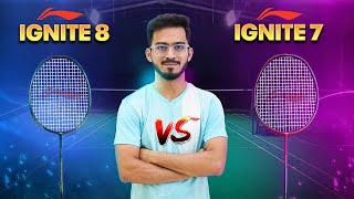 LiNing Ignite 8 VS Ignite 7  LiNing IGNITE 8 Full Racket Review [upl. by Verras]