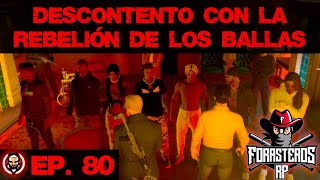 Descontento con la rebelión de los Ballas  Forasteros RP  80 [upl. by Meehyr]