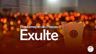 Proclamação da Pascoa Exulte [upl. by Wera614]