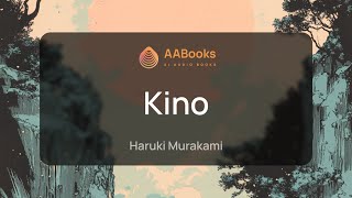 Kino  Haruki Murakami  AABooks [upl. by Schreiber756]