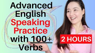 Advanced English Speaking Practice with 100 Verbs  vocabulary listening speaking [upl. by Asset]