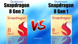 Snapdragon 8 Gen 2 vs Snapdragon 8 Gen 1 Comparison [upl. by Yelrac]