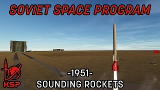 Soviet Space Program  EP1  Sounding Rockets KSPRP1 [upl. by Mose560]