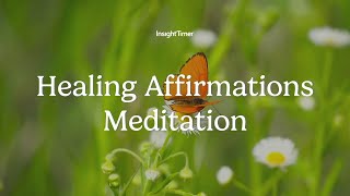 Guided Meditation  Healing Affirmations  Insight Timer [upl. by Apicella240]