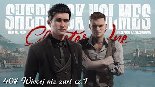 Sherlock Holmes Chapter One  40 Więcej niż żart cz1 [upl. by Austine]