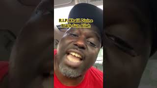 RIP Khalil Divine Black Sun Allah [upl. by Kristel]