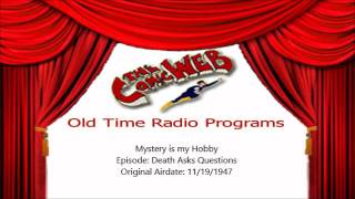 Mystery is My Hobby Death Asks Questions – ComicWeb Old Time Radio [upl. by Ancalin75]