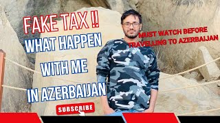 What happen with me in azerbaijan how tax department make fake tax on my company [upl. by Ellehsim]