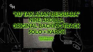 NIKE ARDILLA  KU TAK AKAN BERSUARA  BACKING TRACK  SOLO  KAROK [upl. by Ebeohp]