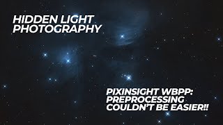 Mastering WBPP Preprocessing Script A Comprehensive PixInsight Guide [upl. by Lucia413]