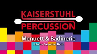 Kaiserstuhl Percussion – Menuett amp Badinerie – Johann Sebastian Bach [upl. by Epstein]