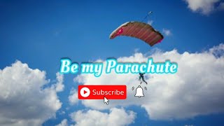 Be My ParachuteLyricsBasixx  Lyrics 4 Life [upl. by Aniratac]