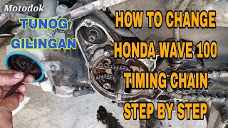 HOW TO CHANGE HONDA WAVE 100 TIMING CHAIN STEP BY STEP  TUNOG GILINGAN [upl. by Elauqsap]