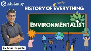 Environmentalism In India  History Of Nearly Everything  Anant Tripathi [upl. by Ayahs]