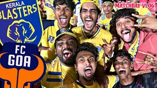 Best Stadium Experience 🔥💛  Kerala Blasters vs FC Goa  Matchday Vlog [upl. by Belldame]