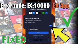 How to Fix Error code EC10000 on EA App  EA App Theres a Problem With Your Account [upl. by Stewart934]