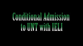 Conditional Admission to the University of North Texas with IELI [upl. by Notliw]