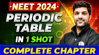 PERIODIC TABLE in One Shot  Complete Chapter Of INORGANIC CHEMISTRY  NEET 2024 [upl. by Airolg]