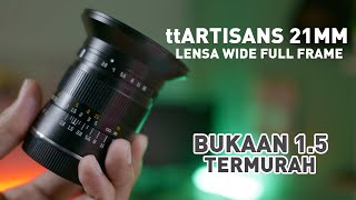 Lensa TTartisans 21mm F15 Review Indonesia [upl. by Ellenrahc568]