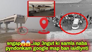 Alert⚠️ HusiarIap 3ngut naba pyndonkam ia ka google map ban iaid lynti snap😱😱 [upl. by Jansen]