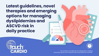 Latest guidelines amp novel therapies options for managing dyslipidemias ampASCVD risk in daily practice [upl. by Moyer]