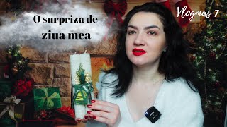 ❄️VLOGMAS 7❄️ O SURPRIZA de ZIUA MEA❤️ [upl. by Enair]