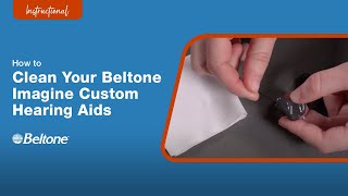 How to Clean Beltone Imagine Custom Hearing Aids  Beltone [upl. by Lotta]