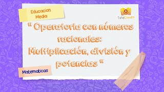 Operatoria con números racionales Multiplicación división y potencias [upl. by Sevart]