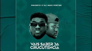 Vais saber da crucutenciaFavorito Feat Dj Vado Poster [upl. by Grath]