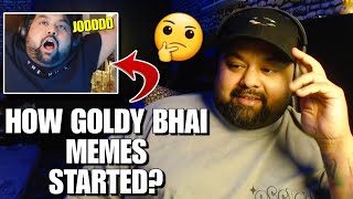 How Goldy Bhai Memes Started😳 [upl. by Mayhew915]