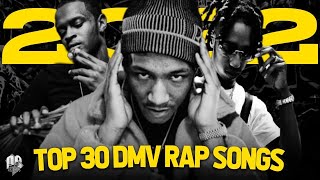 TOP 30 DMV RAP SONGS OF 2022 [upl. by Lisette]