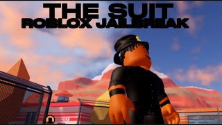 Roblox JailbreakTHE SUIT  Roblox Action Video [upl. by Aicyle503]