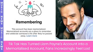 Tik Tok Has Turned Liam Paynes Account Into a Memorialised Account Fans Increasingly Feel Lost [upl. by Illek838]