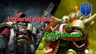 Warhammer Wednesday Imperial Agents Vs DeathGuard [upl. by Lesoj758]