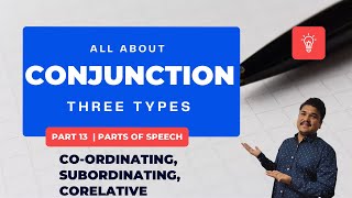 Conjunction  Types of Conjunction  Three Types  Part 13  Parts of Speech [upl. by Natehc]