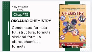 Chap15  Organic chemistry  condensed full structural  skeletal  stereochemical formulas [upl. by Harraf945]